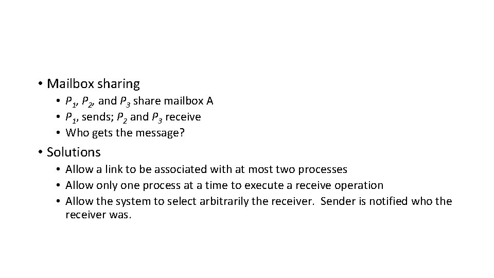  • Mailbox sharing • P 1, P 2, and P 3 share mailbox