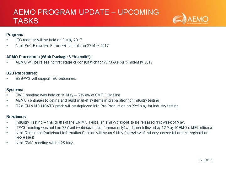 AEMO PROGRAM UPDATE – UPCOMING TASKS Program: • IEC meeting will be held on