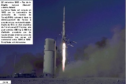 25 novembre 1965 – Pas de tir Brigitte, lanceur Diamant, satellite Asterix La fusée
