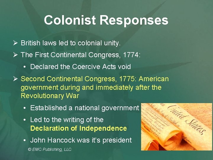 Colonist Responses Ø British laws led to colonial unity. Ø The First Continental Congress,