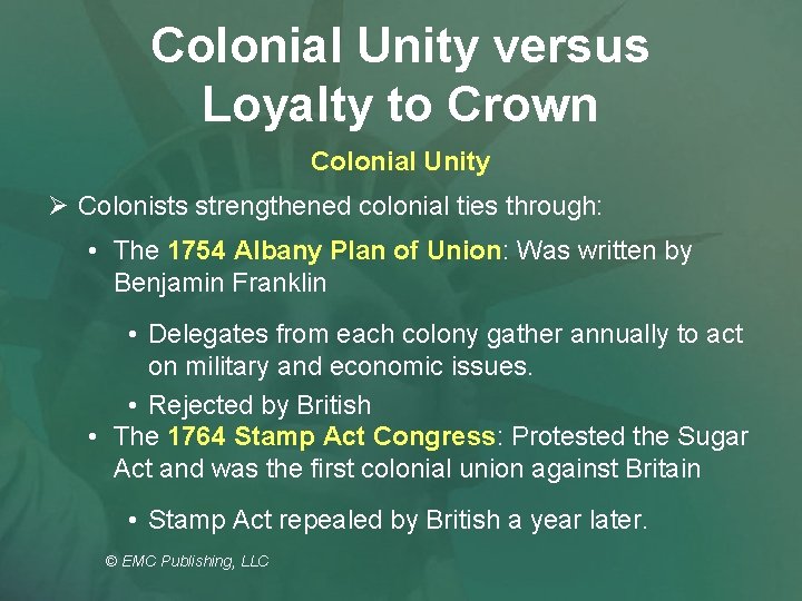 Colonial Unity versus Loyalty to Crown Colonial Unity Ø Colonists strengthened colonial ties through: