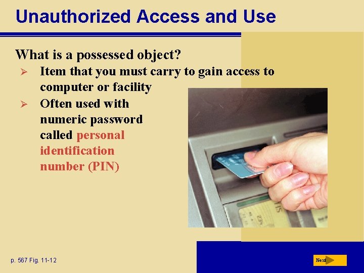 Unauthorized Access and Use What is a possessed object? Ø Ø Item that you