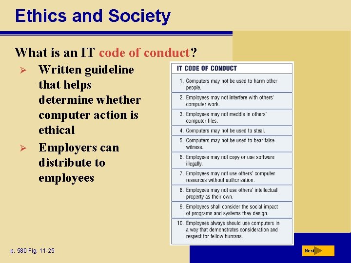 Ethics and Society What is an IT code of conduct? Ø Ø Written guideline