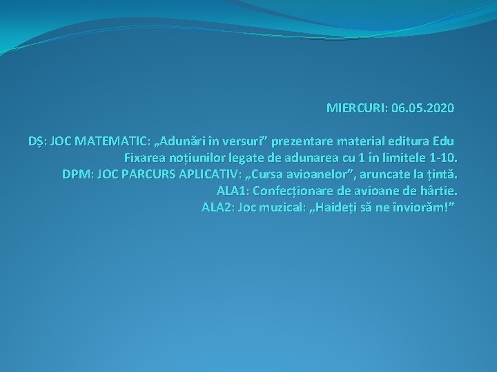 MIERCURI: 06. 05. 2020 DȘ: JOC MATEMATIC: „Adunări în versuri” prezentare material editura Edu