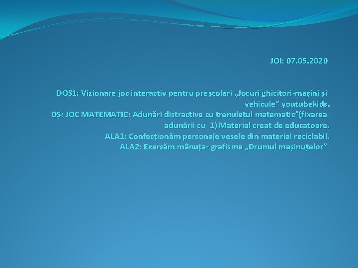 JOI: 07. 05. 2020 DOS 1: Vizionare joc interactiv pentru preșcolari „Jocuri ghicitori-mașini și