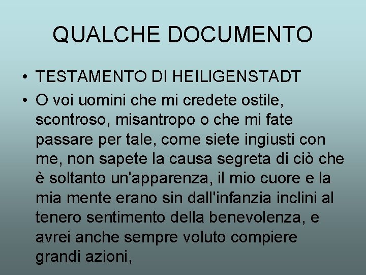 QUALCHE DOCUMENTO • TESTAMENTO DI HEILIGENSTADT • O voi uomini che mi credete ostile,