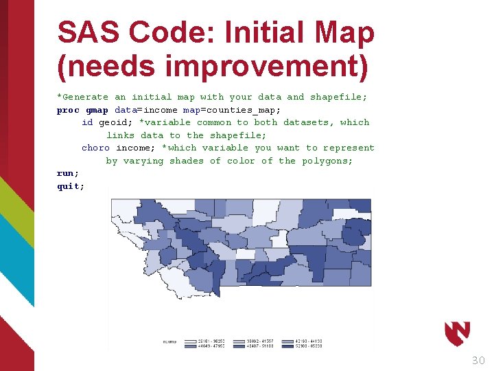 SAS Code: Initial Map (needs improvement) *Generate an initial map with your data and