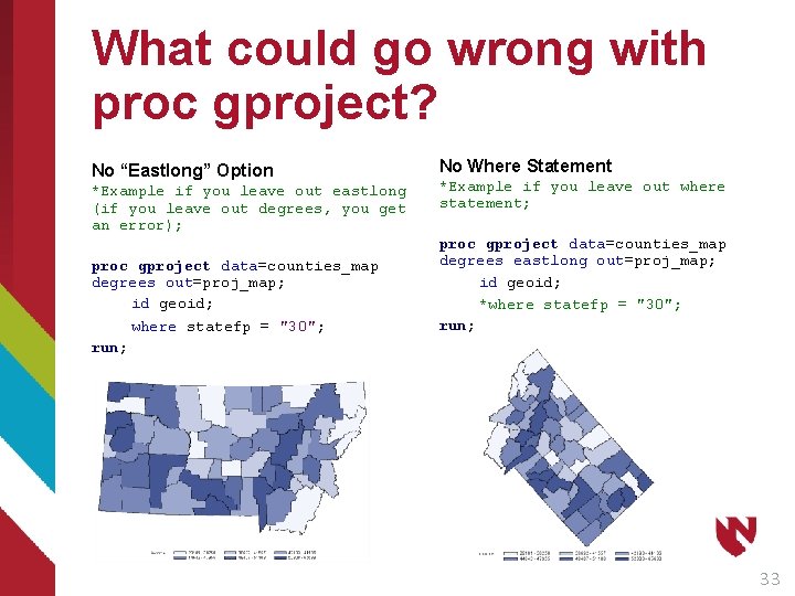 What could go wrong with proc gproject? No “Eastlong” Option *Example if you leave