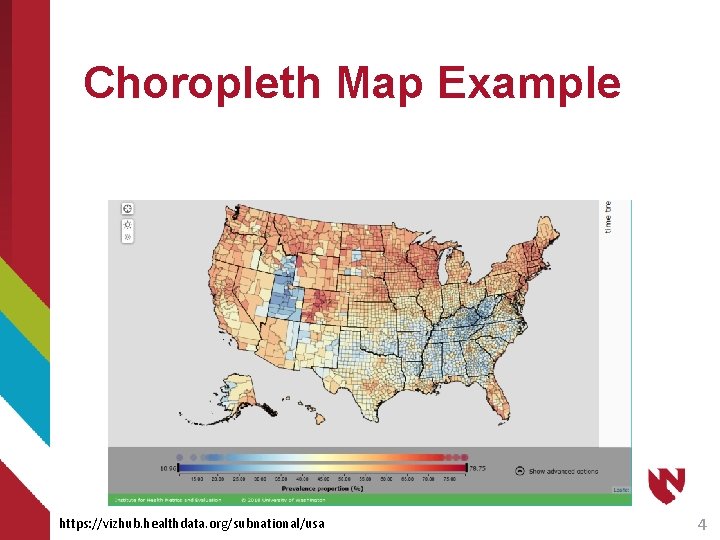 Choropleth Map Example https: //vizhub. healthdata. org/subnational/usa 4 