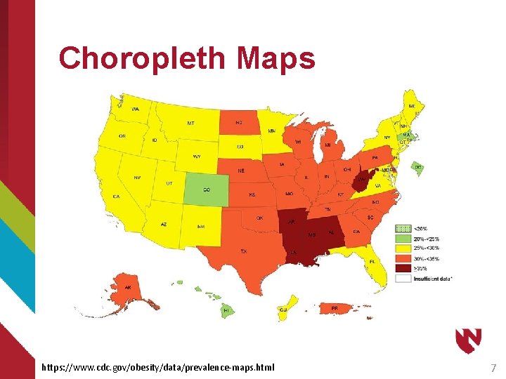 Choropleth Maps https: //www. cdc. gov/obesity/data/prevalence-maps. html 7 