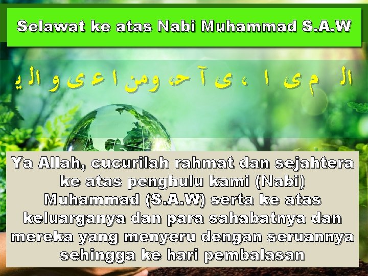 Selawat ke atas Nabi Muhammad S. A. W ﻭﻣﻦ ﺍ ﻋ ﻯ ﻭ ﺍﻟ