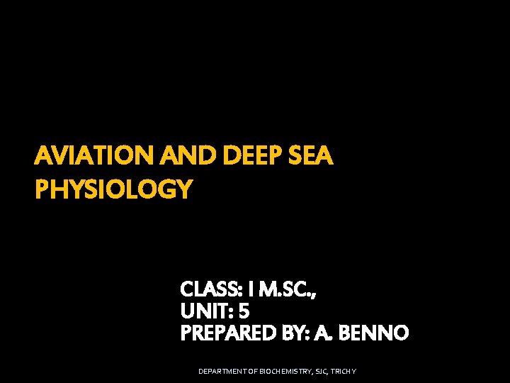 AVIATION AND DEEP SEA PHYSIOLOGY CLASS I M