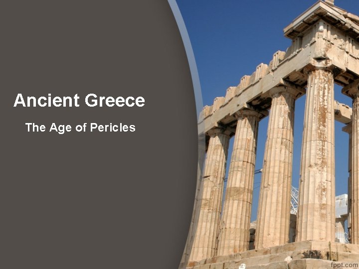 Ancient Greece The Age of Pericles 