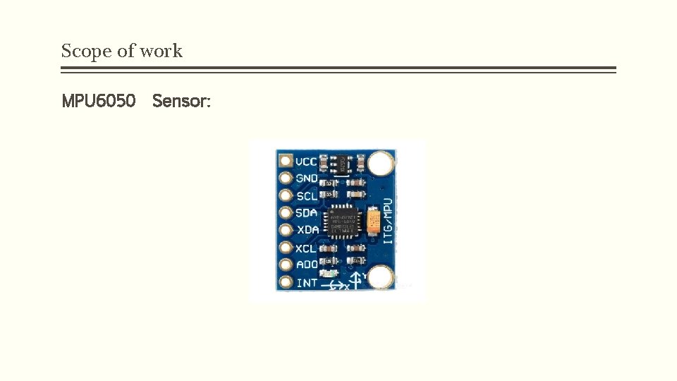 Scope of work MPU 6050 Sensor: 