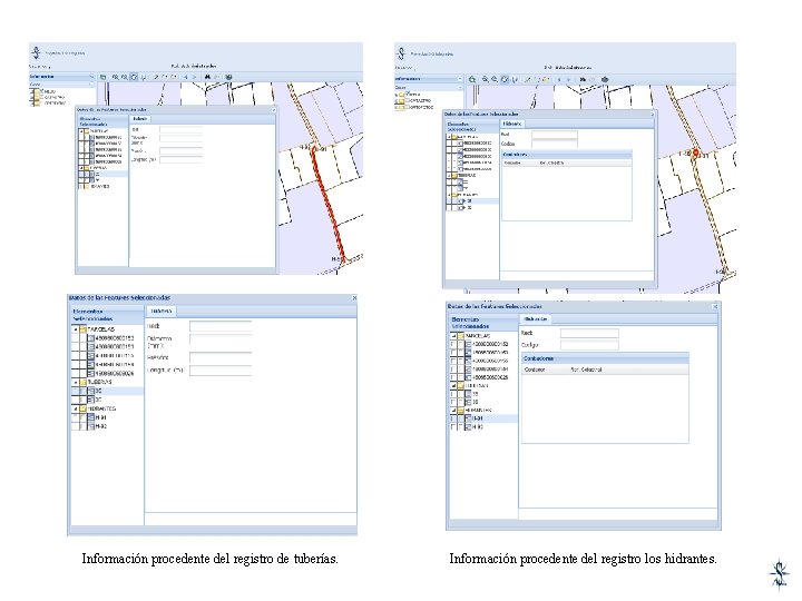 Información procedente del registro de tuberías. Información procedente del registro los hidrantes. 