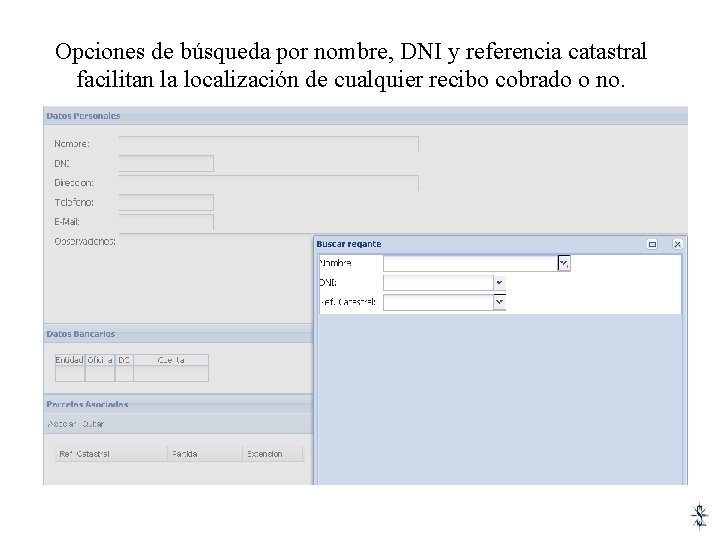 Opciones de búsqueda por nombre, DNI y referencia catastral facilitan la localización de cualquier