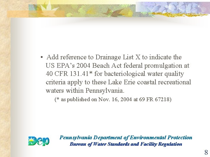  • Add reference to Drainage List X to indicate the US EPA’s 2004