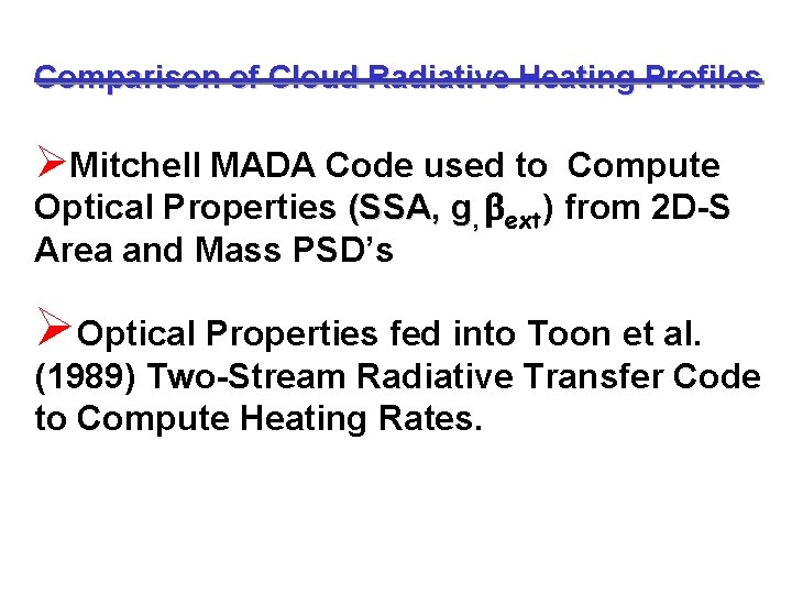 Comparison of Cloud Radiative Heating Profiles ØMitchell MADA Code used to Compute Optical Properties