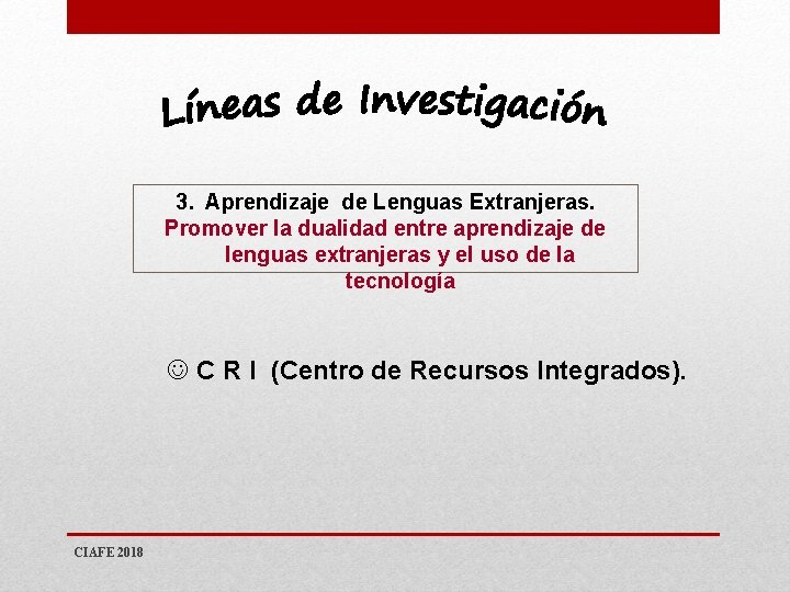 3. Aprendizaje de Lenguas Extranjeras. Promover la dualidad entre aprendizaje de lenguas extranjeras y