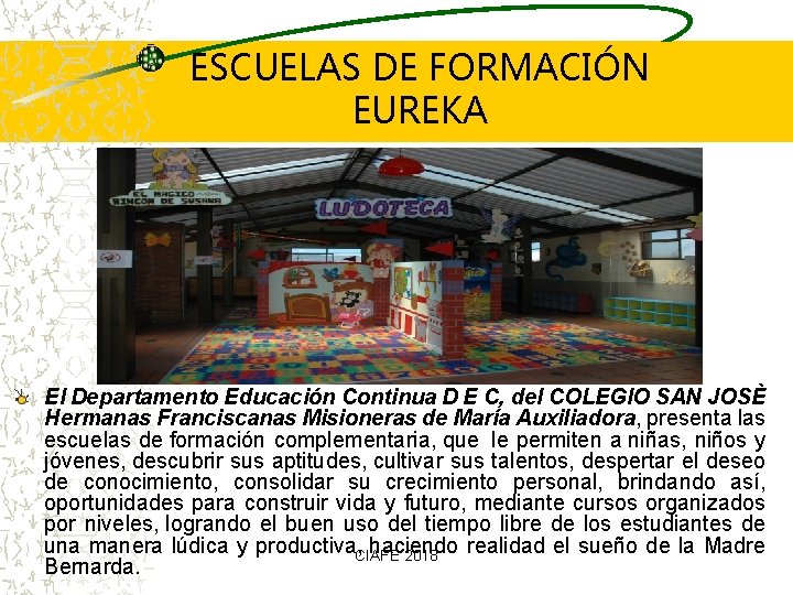ESCUELAS DE FORMACIÓN EUREKA El Departamento Educación Continua D E C, del COLEGIO SAN