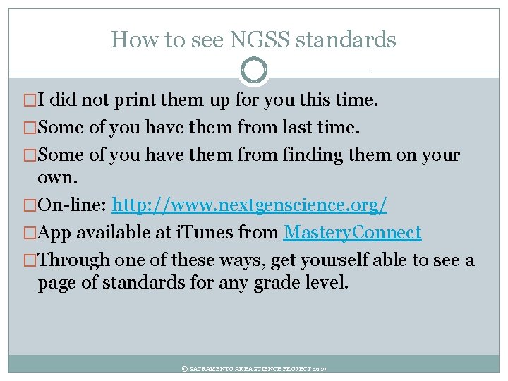 How to see NGSS standards �I did not print them up for you this