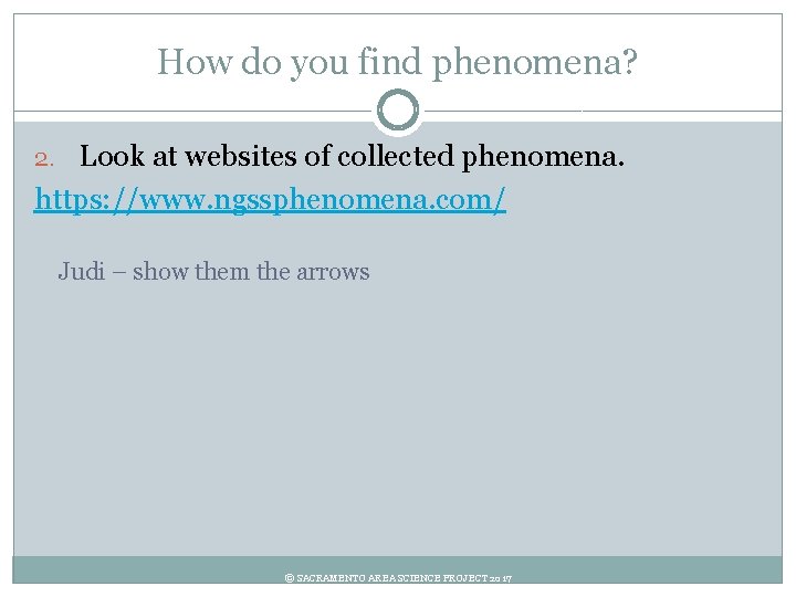 How do you find phenomena? 2. Look at websites of collected phenomena. https: //www.