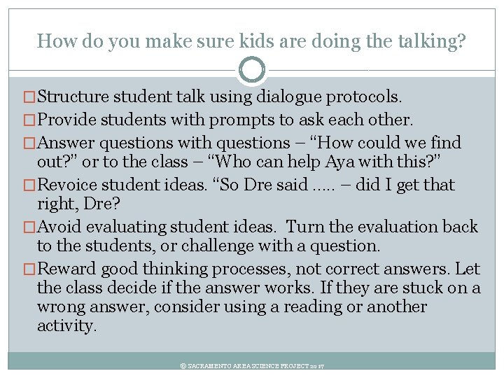 How do you make sure kids are doing the talking? �Structure student talk using