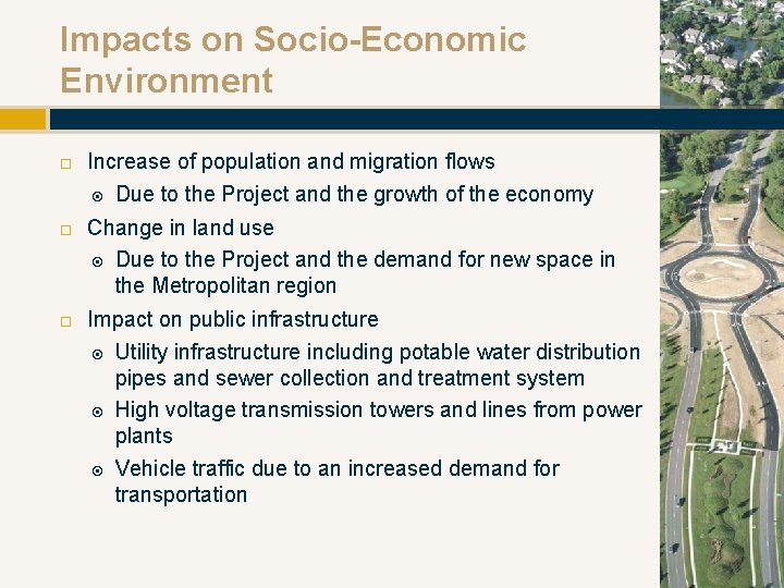 Impacts on Socio-Economic Environment Increase of population and migration flows Due to the Project