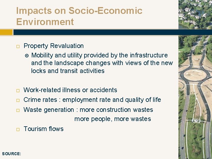 Impacts on Socio-Economic Environment Property Revaluation Mobility and utility provided by the infrastructure and