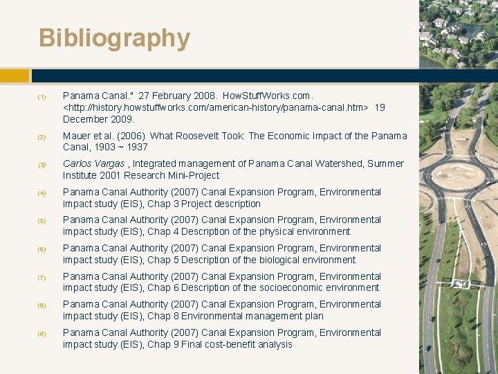 Bibliography (1) (2) (3) (4) (5) (6) (7) (8) (9) Panama Canal. " 27