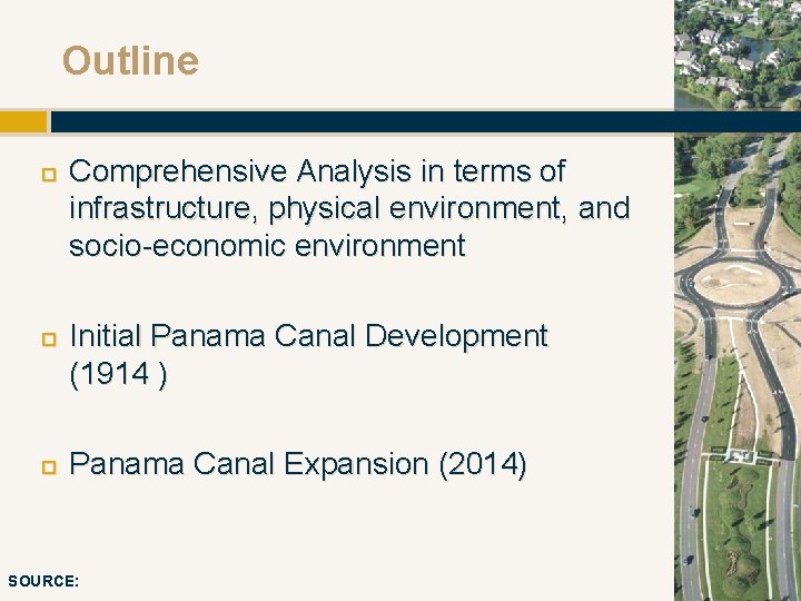 Outline Comprehensive Analysis in terms of infrastructure, physical environment, and socio-economic environment Initial Panama