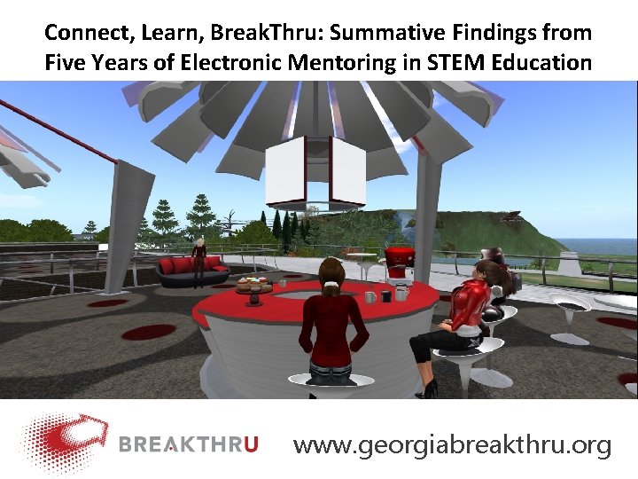 Connect, Learn, Break. Thru: Summative Findings from Five Years of Electronic Mentoring in STEM