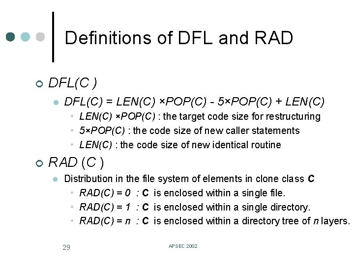 Definitions of DFL and RAD ¢ DFL(C ) l DFL(C) = LEN(C) ×POP(C) -