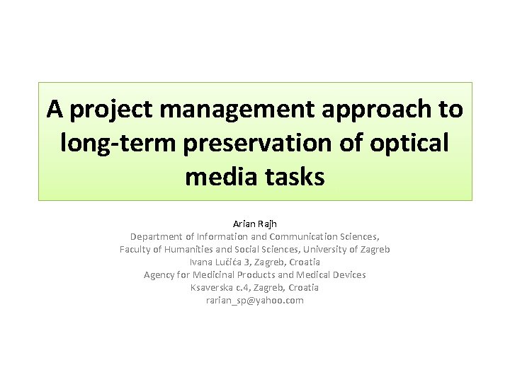 A project management approach to longterm preservation of