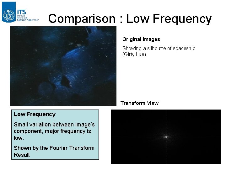 Comparison : Low Frequency Original Images Showing a silhoutte of spaceship (Girty Lue). Transform