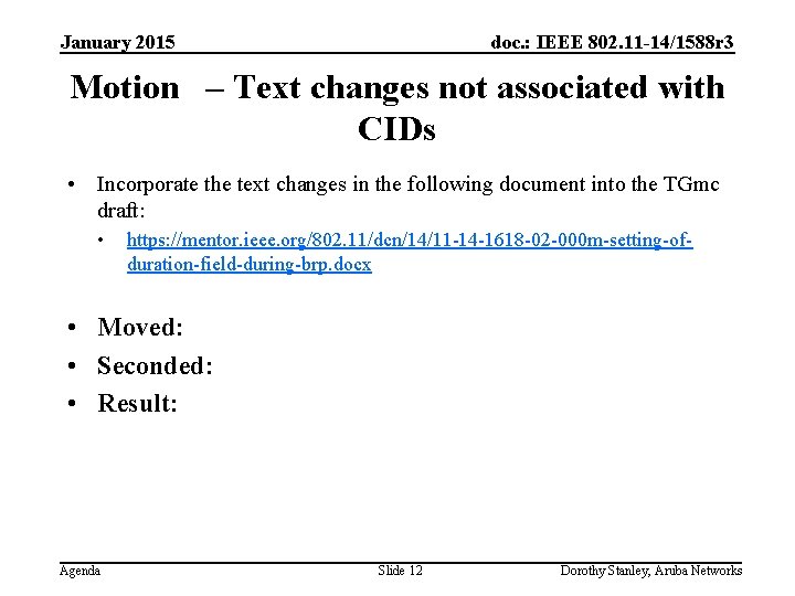 January 2015 doc. : IEEE 802. 11 -14/1588 r 3 Motion – Text changes