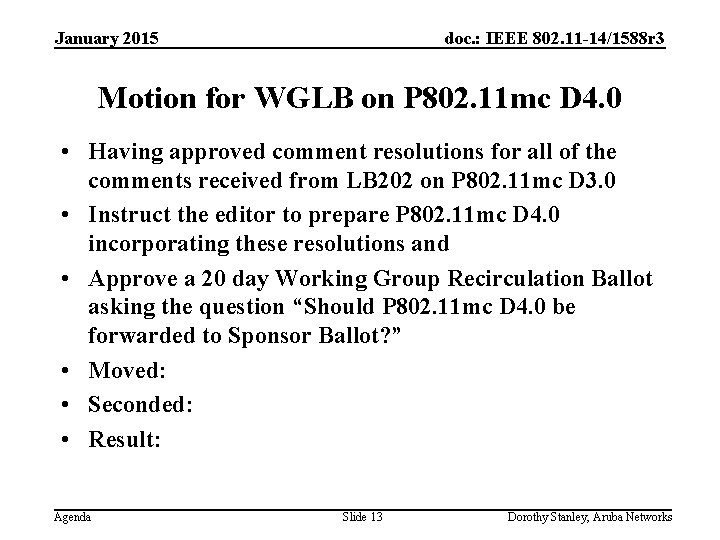 January 2015 doc. : IEEE 802. 11 -14/1588 r 3 Motion for WGLB on