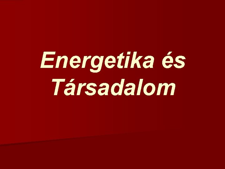 Energetika és Társadalom 