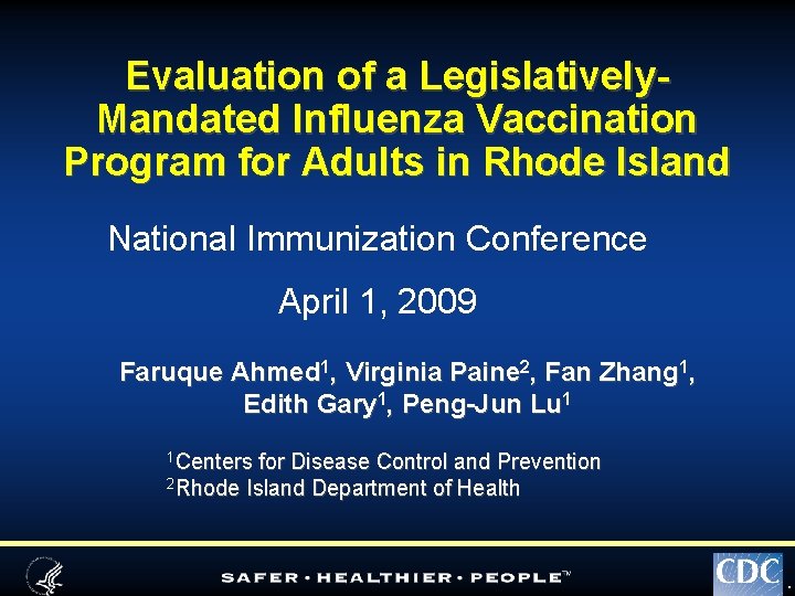Evaluation of a Legislatively. Mandated Influenza Vaccination Program for Adults in Rhode Island National