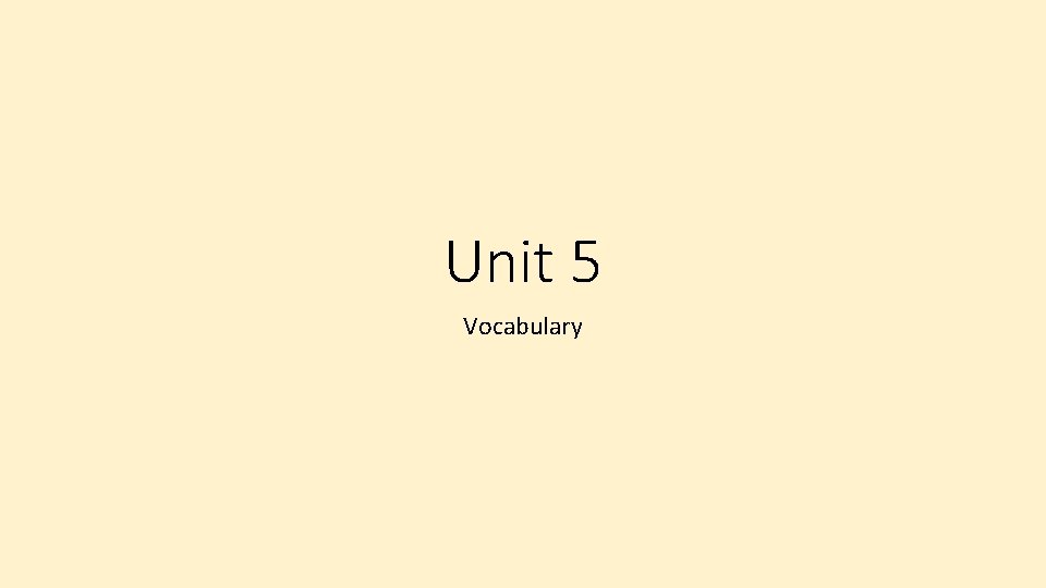 Unit 5 Vocabulary 