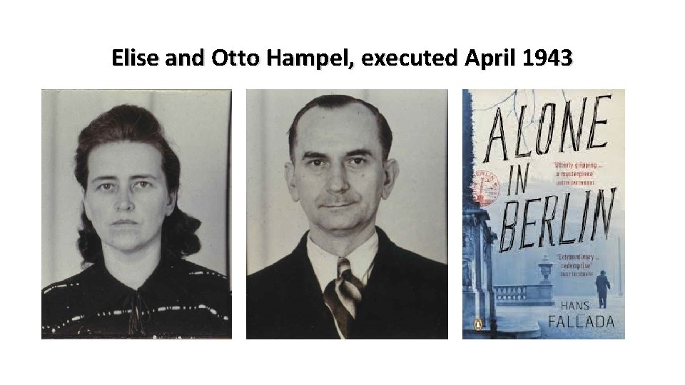 Elise and Otto Hampel, executed April 1943 