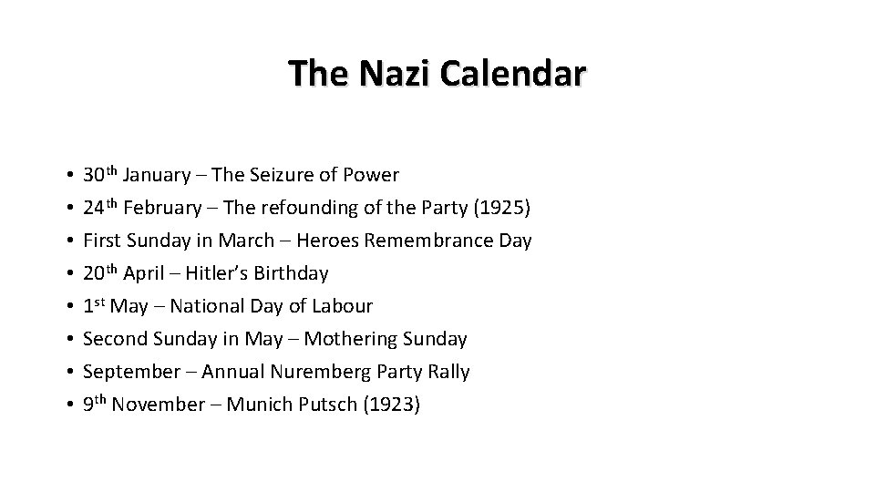 The Nazi Calendar • • 30 th January – The Seizure of Power 24