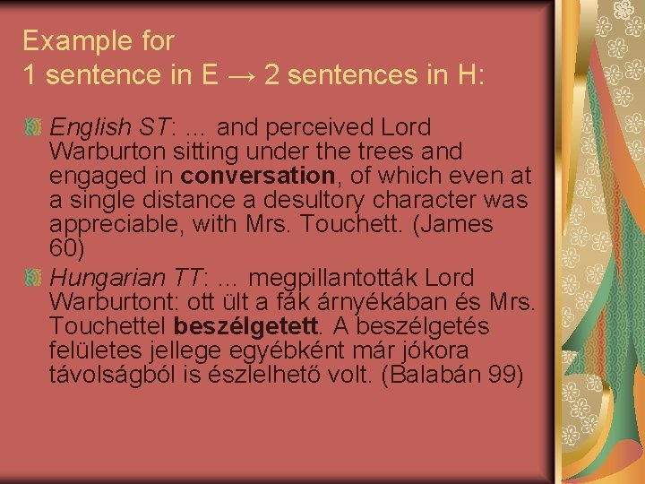 Example for 1 sentence in E → 2 sentences in H: English ST: …