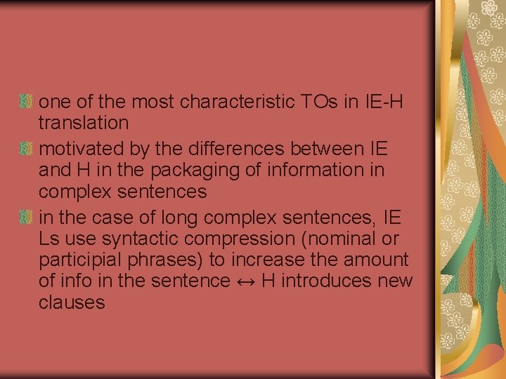 one of the most characteristic TOs in IE-H translation motivated by the differences between