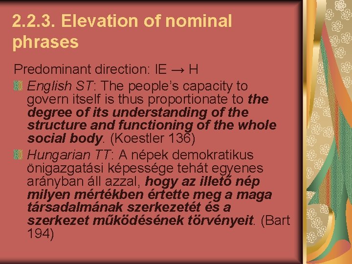 2. 2. 3. Elevation of nominal phrases Predominant direction: IE → H English ST: