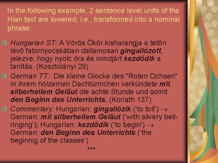 In the following example, 2 sentence level units of the Hian text are lowered,