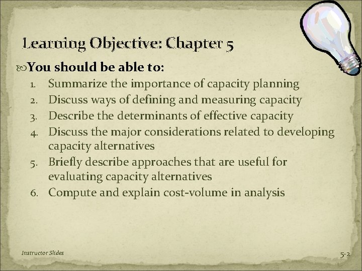 Learning Objective: Chapter 5 You should be able to: 1. 2. 3. 4. 5.
