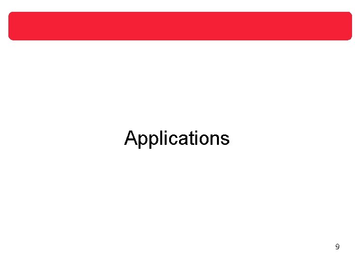 Applications 9 