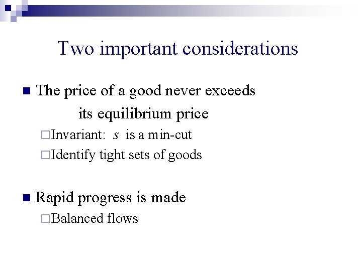 Two important considerations n The price of a good never exceeds its equilibrium price