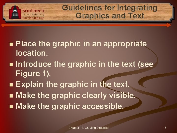 Guidelines for Integrating Graphics and Text n n n Place the graphic in an